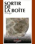 Sortir de la bo&icirc;te 