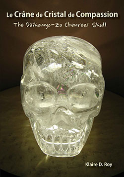 Le Crâne de Cristal de Compassion – The Daikomyo-Zo Chenrezi Skull