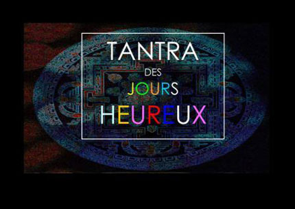 tantra des jours heureux