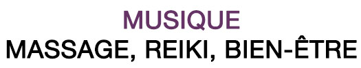 Musique : Massage, Reiki et Bien-être