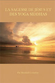 la sagesse de Jésus et des yoga siddhas
