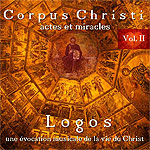 Corpus Christi II : Actes et Miracles