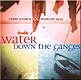 Water down the ganges