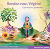 Rendez-vous v&eacute;g&eacute;tal
