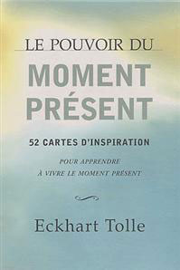 le pouvoir du moment présent