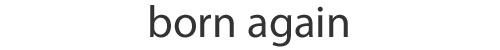 Born Again