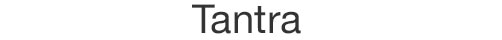 TANTRA