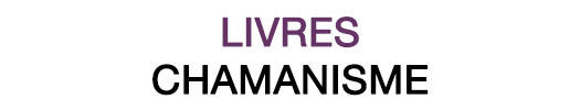 Livres : Chamanisme