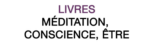 méditation, conscience et être
