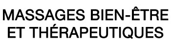 Massages bien-être et thérapeutiques
