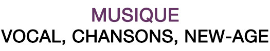 Musique : Vocal, Chansons, New-age