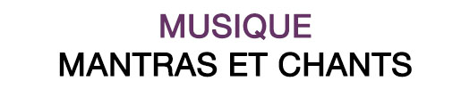 Musique : Mantras et Chants