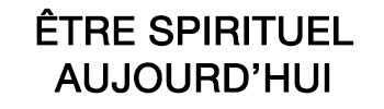 spirituel aujourd'hui