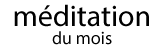 méditation du mois