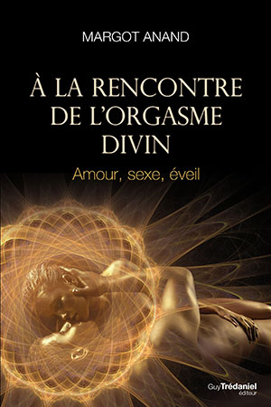 A la rencontre de l’orgasme divin