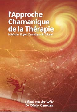 L’Approche Chamanique de la Thérapie 