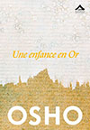 une enfance en or, osho