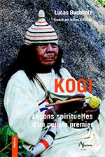 Kogi leçons spirituelles d’un peuple premier