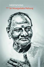 Méditations avec Nisargadatta
