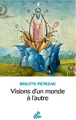 Visions d’un monde à l’autre