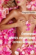 Chroniques érotico-romantiques, extras ordinaires