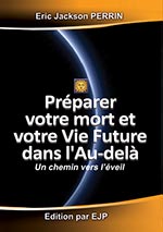 Préparer votre mort et votre vie future dans l'au-delà