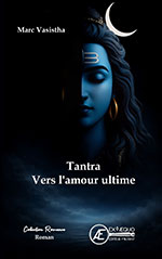 Tantra: Vers l'amour ultime
