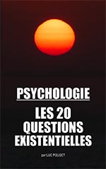 PSYCHOLOGIE : LES 20 QUESTIONS EXISTENTIELLES