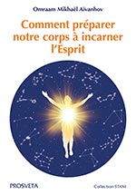 Comment préparer notre corps à incarner l’esprit