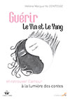 Guérir le Yin et le Yang et retrouver l’amour à la lumière des contes