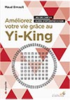 Améliorez votre vie grâce au Yi King