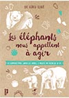 Les éléphants nous appellent à agir