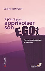 7 jours pour apprivoiser son ego