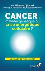 Cancer : maladie génétique ou crise énergétique cellulaire ?