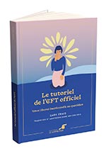 Le Tutoriel de l'EFT officiel