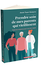 Prendre soin de mes parents qui vieillissent 