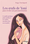 Les Œufs de Yoni pour révéler son potentiel féminin