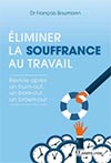 Éliminer la souffrance au travail