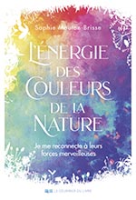 L'énergie des Couleurs de la Nature