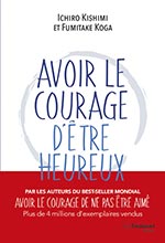 Avoir le courage d'être heureux