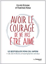 Avoir le courage de ne pas être aimé